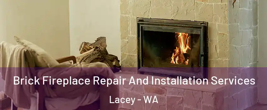  Brick Fireplace Repair And Installation Services Lacey - WA