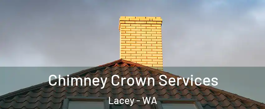  Chimney Crown Services Lacey - WA