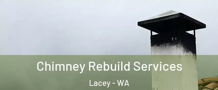  Chimney Rebuild Services Lacey - WA