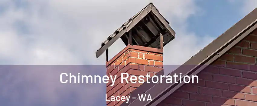  Chimney Restoration Lacey - WA