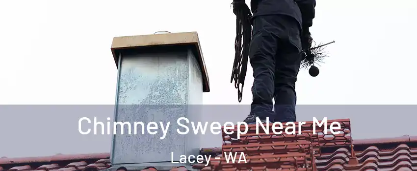 Chimney Sweep Near Me Lacey - WA