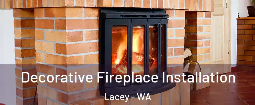  Decorative Fireplace Installation Lacey - WA