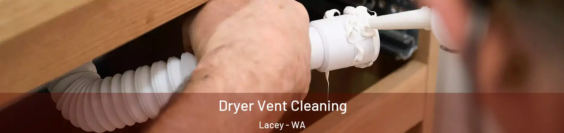  Dryer Vent Cleaning Lacey - WA