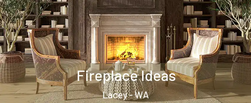  Fireplace Ideas Lacey - WA