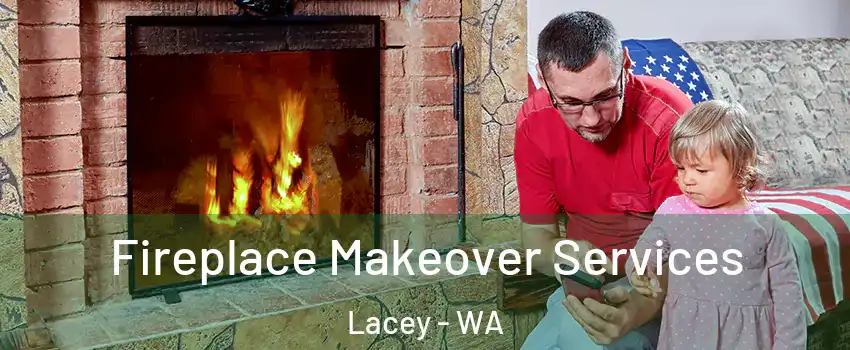  Fireplace Makeover Services Lacey - WA