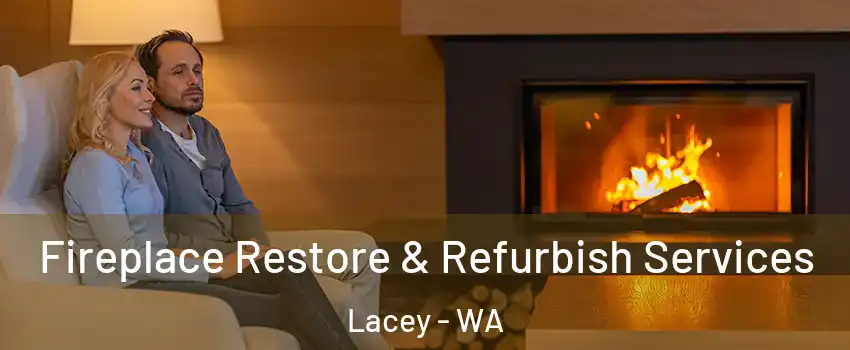  Fireplace Restore & Refurbish Services Lacey - WA