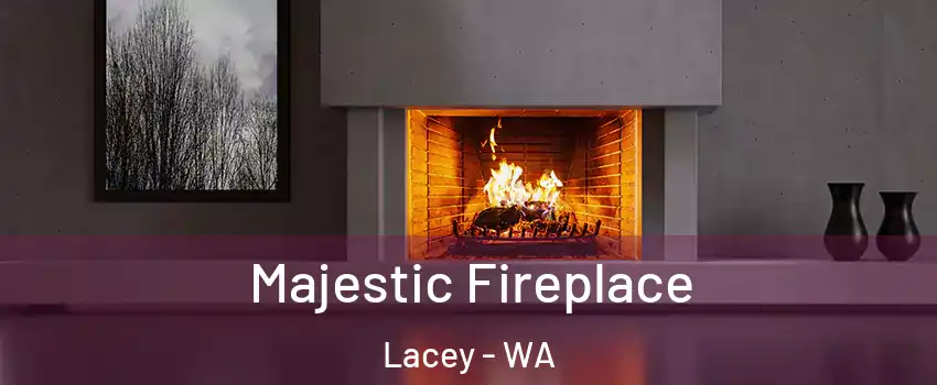  Majestic Fireplace Lacey - WA