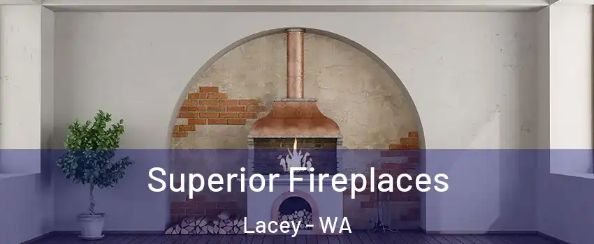  Superior Fireplaces Lacey - WA