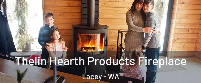  Thelin Hearth Products Fireplace Lacey - WA