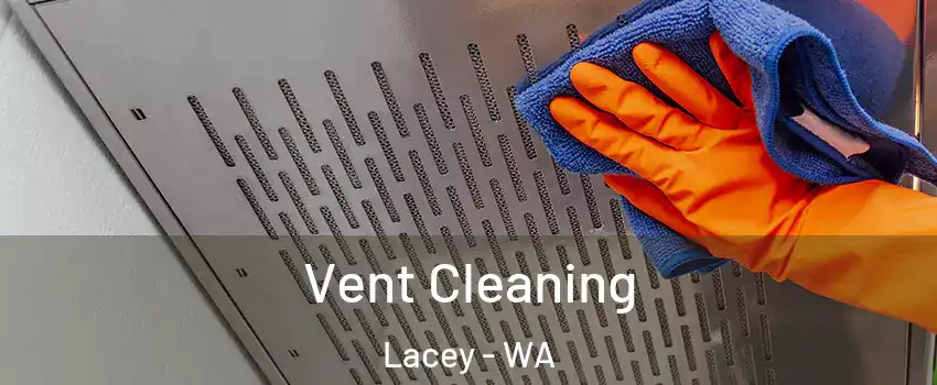  Vent Cleaning Lacey - WA
