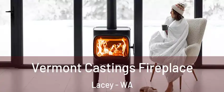  Vermont Castings Fireplace Lacey - WA